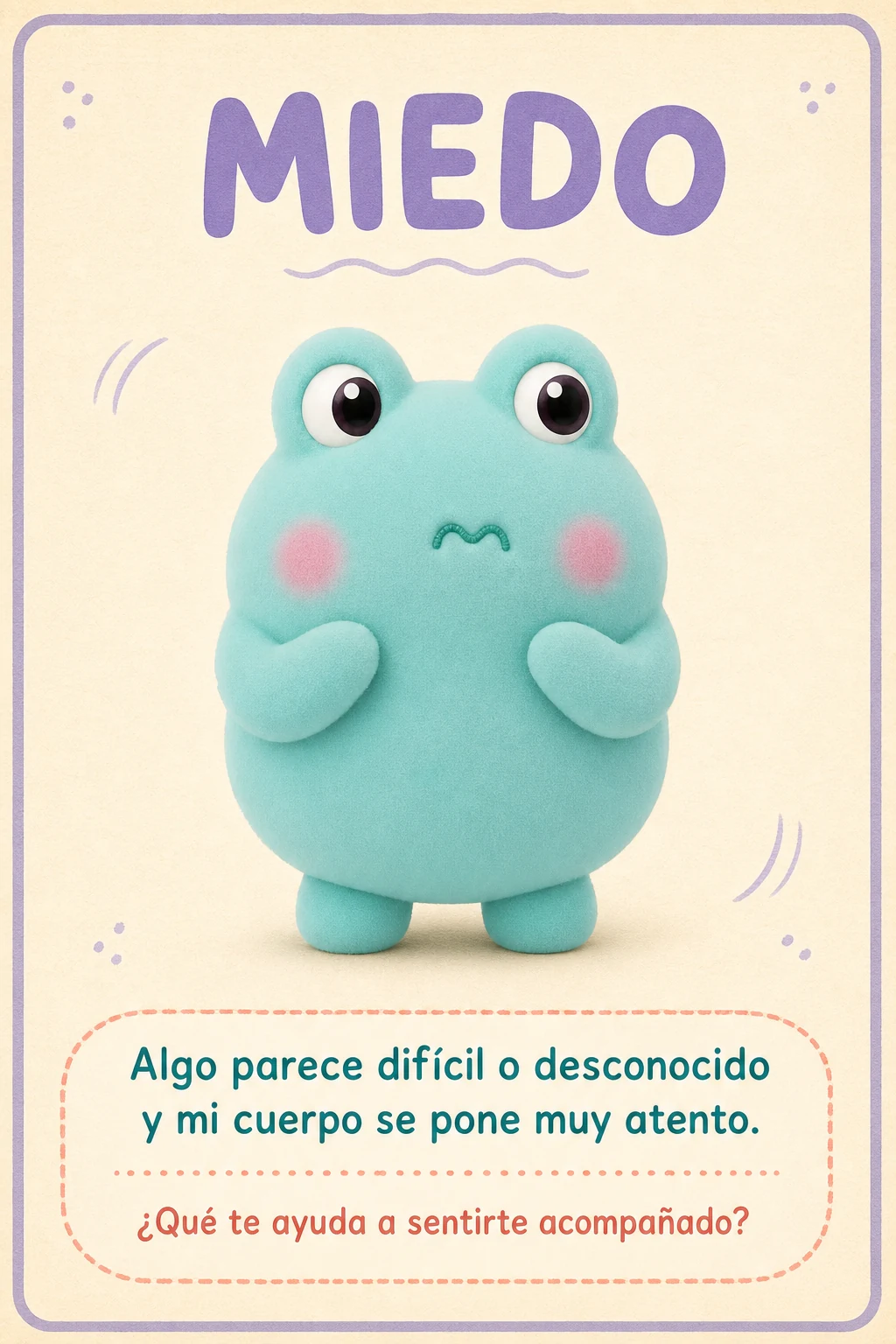Tarjeta Miedo con Pipo. Algo parece difícil o desconocido y mi cuerpo se pone muy atento. ¿Qué te ayuda a sentirte acompañado?